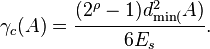 \gama_c (A) = {
(2^\rho - 1) d^2_\min (A) \over 6E_s}
.