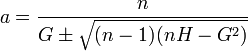 
a = \frac{n}{G \plusmn \sqrt{(n-1)(nH - G^2)}}
