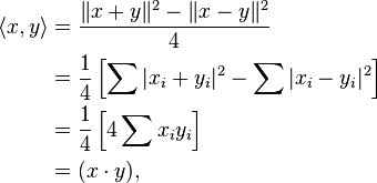 \begin{align}
\langle x, y\rangle&={\|x+y\|^2-\|x-y\|^2\over 4}\\
&=\frac{1}{4} \left\\
&=\frac{1}{4} \left\\
&=(x\cdot y),
\end{align}
