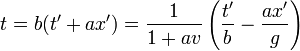 t=b(t'+ax')=\frac{1}{1+av}\left(\frac{t'}{b}-\frac{ax'}{g}\right)