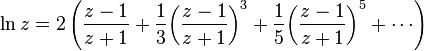 \ln z=2\left(\frac{z-1}{z+1}+\frac{1}{3}{\left(\frac{z-1}{z+1}\right)}^3+\frac{1}{5}{\left(\frac{z-1}{z+1}\right)}^5 + \cdots\right)