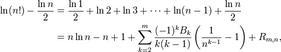 
\begin{align}
\ln (n!) - \frac{\ln n}{2} & = \frac{\ln 1}{2} + \ln 2 + \ln 3 + \cdots + \ln(n-1) + \frac{\ln n}{2}\\
& = n \ln n - n + 1 + \sum_{k=2}^{m} \frac{(-1)^k B_k}{k(k-1)} \left( \frac{1}{n^{k-1}} - 1 \right) + R_{m,n},
\end{align}
