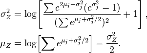 \begin{align} \sigma^2_Z &= \log\!\left, \\ \mu_Z &= \log\!\left - \frac{\sigma^2_Z}{2}. \end{align}