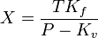 X = frac {TK_f} {P - K_v}