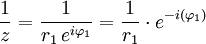  \frac{1}{z} = \frac{1}{r_1\,e^{i\varphi_1}} = \frac{1}{r_1} \cdot e^{-i(\varphi_1)} \,