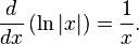 {d over dx}left( ln left| x right| right) = {1 over x}.