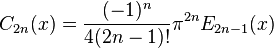 C_{2n}(x) = \frac{(-1)^n}{4(2n-1)!}
\pi^{2n} E_{2n-1} (x)