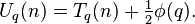 U_q (n) = T_q (n) + \tfrac12\fi (q).