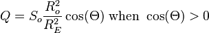 Q = S_o \frac{R_o^2}{R_E^2}\cos(\Theta)\text{ when }\cos(\Theta)>0