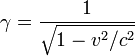 \gamma = {
1-\over \sqrt {
1 - v^2/c^2}
}