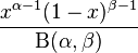 frac{x^{alpha-1}(1-x)^{beta-1}} {mathrm{B}(alpha,beta)}!