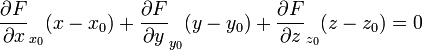 \frac{\partial F}{\partial x}_{x_0}(x-x_0)+\frac{\partial F}{\partial y}_{y_0}(y-y_0)+\frac{\partial F}{\partial z}_{z_0}(z-z_0)=0