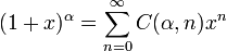 (1+x)^\alpha = \sum^{\infin}_{n=0} C(\alpha,n) x^n\quad