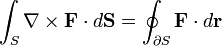  \int_{S} \nabla \times \mathbf{F} \cdot d\mathbf{S} = \oint_{\partial S} \mathbf{F} \cdot d \mathbf{r}