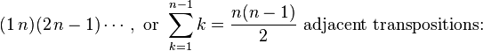(1\, n) (2\, n) \cdot'oj, \tekst {
aŭ}
\sum_ {
k 1}
^ {
n}
k = \frac {
n (n)}
{
2}
\tekst {
apudaj transmetoj:}
