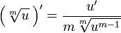 \left ( \sqrt[m]{u} \; \right )' = \frac{u'}{m \sqrt[m]{u^{m-1}}}  \!