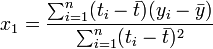 x_1 = frac{sum_{i=1}^n (t_i- ar {t})(y_i - ar y)}{sum_{i=1}^n (t_i- ar t)^2}