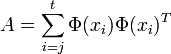 A=\sum^t_{i=j}\Phi(x_i)\Phi(x_i)^T