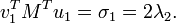  v_{1}^{T} M^{T} u_{1} = \sigma_{1} = 2 \lambda_{2}. 