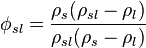 \fi_ {
sl}
\frac {
\rho_ {
s}
(\rho_ {
sl}
- \rho_ {
l}
)
}
{
\rho_ {
sl}
(\rho_ {
s}
- \rho_ {
l}
)
}