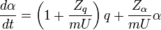 \frac{d\alpha}{dt}=\left(1+\frac{Z_q}{mU}\right)q+\frac{Z_\alpha}{mU}\alpha