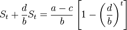  S_{t}+dfrac{d}{b}S_{t}=dfrac{a-c}{b}left[ 1-left( dfrac{d}{b}right) ^{t}right] 