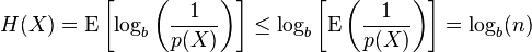 H(X) = \operatorname{E}\left
\leq \log_b \left
= \log_b(n)