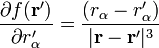 \frac{\partial f(\mathbf{r}')}{\partial r'_{\alpha}}=\frac{(r_{\alpha} - r'_{\alpha})}{|\mathbf{r} - \mathbf{r}'|^3}