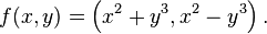 f (x, y) = \left (ks^2-+ i^3, ks^2 - i^3 \right).