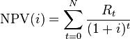 \mathrm{NPV}(i) = \sum_{t=0}^{N} \frac{R_t}{(1+i)^{t}}