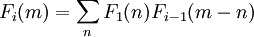 F_i(m) = \sum_n {F_1(n) F_{i-1}(m - n)} \,