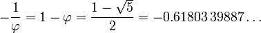-\frac{1}{\varphi}=1-\varphi = \frac{1 - \sqrt{5}}{2} = -0.61803\,39887\dots\,