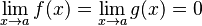 \lim_{x\to a}{f(x)}=\lim_{x\to a}{g(x)}=0