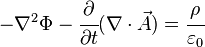 - 
abla^2 Phi - cfrac{partial}{partial t}(
ablacdotvec A) =cfrac{
ho}{varepsilon_0}