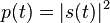 p(t) = |s(t)|^2