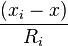 \frac{(x_i- x)}{R_i}