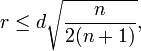 r \leq d \sqrt{\frac{n}{2(n+1)}},