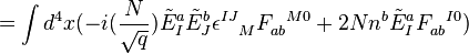 = \int d^4 x (- mi ({
N \over \sqrt {
q}
}
)
\tilde {
E}
^ a_I \tilde {
E}
^ b_J \epsilon^ {
IJ}
_ {
'\' 