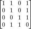 \begin{bmatrix} 1&1&0&1\\ 0&1&0&1\\ 0&0&1&1\\ 0&1&1&0
\end{bmatrix}