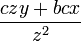  frac{czy + bcx}{ z^2}