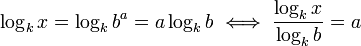  \log_k{x} = \log_k{b^a} = a \log_k{b} \iff \frac{\log_k{x}}{\log_k{b}} = a 