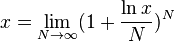 x = \lim_ {
N\to \infty}
(1+ {
\ln ks\over N}
)
^ n