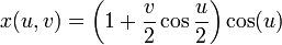 x(u,v)=\left(1+\frac{v}{2}\cos\frac{u}{2}\right)\cos(u)