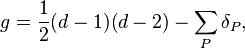 g = \frac{1}{2}(d-1)(d-2) - \sum_P \delta_P,