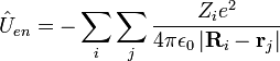 \hat { U} _ { en} = - \sum_i \sum_j \frac { Z_i e^2} { 4-\pi \epsilon_0 \left| \matbf { R} _i - \matbf { r} _j \right| }