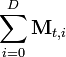 \sum_{i=0}^D \mathbf{M}_{t,i}