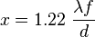  x = 1.22\ \frac{\lambda f}{d}