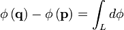  \phi\left(\mathbf{q}\right)-\phi\left(\mathbf{p}\right) = \int_L d\phi 