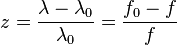 z=\\frac{\\lambda-\\lambda_0}{\\lambda_0}=\\frac{f_0-f}{f}
