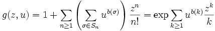  g(z, u) =
1 + \sum_{n\ge 1} \left( \sum_{\sigma\in S_n} u^{b(\sigma)} \right) \frac{z^n}{n!} =
\exp \sum_{k\ge 1} u^{b(k)} \frac{z^k}{k}